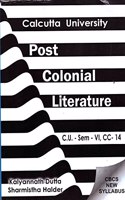 Post Colonial Literature Calcutta University : CU Sem-6 CC-14