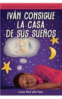 Ivan Consigue La Casa de Sus Suenos