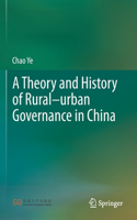 A Theory and History of Rural–urban Governance in China