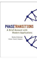 Phase Transitions: A Brief Account with Modern Applications