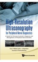High-resolution Ultrasonography For Peripheral Nerve Diagnostics: A Guide For Clinicians Involved In Diagnosis And Management Of Peripheral Nerve Disorders