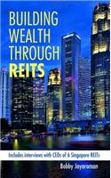 Building Wealth Through REITS
