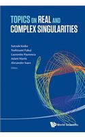 Topics on Real and Complex Singularities