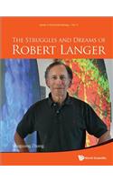 Struggles and Dreams of Robert Langer