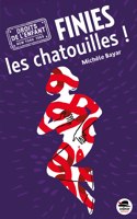 Finies les chatouilles!