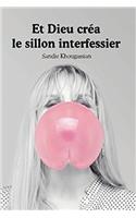 Et Dieu Crea Le Sillon Interfessier