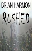 Rushed: The Unseen(2 Rushed)
