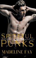 Spiteful Punks (Dolls and Douchebags Part One): (1 Dolls and Douchebags)