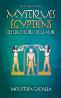 Mystiques Égyptiens: Chercheurs De La Voie