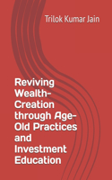 Reviving Wealth-Creation through Age-Old Practices and Investment Education: (4 Business Management and Entrepreneurship)