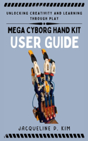 Mega Cyborg Hand Kit User Guide
