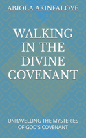 Walking in the Divine Covenant