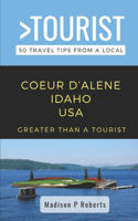 Greater Than a Tourist- Coeur d'Alene Idaho USA