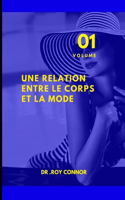 relation entre le corps et la mode. Volume 1
