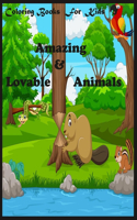 Coloring Books For Kids: Amazing & Lovable Animals: Amazing & Lovable Animals: animal mandala coloring book for kids ages 6-8, 9-12