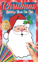 Christmas Coloring Book for Kids Ages 8-12
