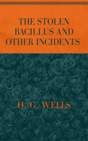 The Stolen Bacillus and Other Incidents: Special Version