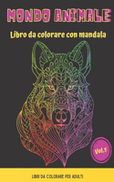 MONDO ANIMALE Libro da colorare con Mandala: 30 Bellissimi mandala di animali del mondo. Mondo Animale è un libro da colorare per adulti e bambini con mandala di animali. Mandala semplici e com