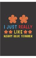 I Just Really Like Kerry Blue Terrier: Dog Training Logbook For Peoples Who Loves Their Kerry Blue Terrier Dog