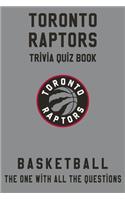 Toronto Raptors Trivia Quiz Book - Basketball - The One With All The Questions: NBA Basketball Fan - Gift for fan of Toronto Raptors
