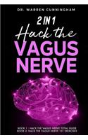 2 in 1 Hack the Vagus Nerve: Total Guide for Beginners + 101 Daily Exercises