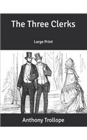 The Three Clerks: Large Print