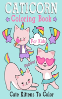 Caticorn Coloring Book: Cute Kittens, Cat Activity Book for Kids
