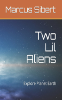 Two Lil Aliens