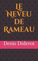 Le Neveu de Rameau: un dialogue écrit par Denis Diderot sous forme d'une discussion à bâtons rompus entre Moi, le narrateur et philosophe, et Jean-François Rameau, neve