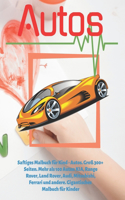 Saftiges Malbuch für Kind - Autos. Groß 300+ Seiten. Mehr als 100 Autos: KIA, Range Rover, Land Rover, Audi, Mitsubishi, Ferrari und andere. Gigantisches Malbuch für Kinder