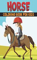 Horse Coloring Book For Kids: Best Horse Coloring Book Kids