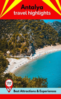 Antalya Travel Highlights: Best Attractions & Experiences