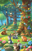 Märchen für Kinder Eine großartige Sammlung fantastischer Märchen. (Band 12)