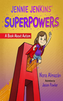 Jennie Jenkins' SUPERPOWERS: A Book About Autism