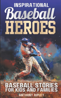 Inspirational BASEBALL HEROES