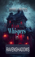 Whispers in Ravenshadows