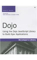 Dojo: Using the Dojo JavaScript Library to Build Ajax Applications