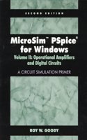 MicroSim PSpice for Windows, Volume II: Operational Amplifiers and Digital Circuits (A Circuit Simulation Primer): 2