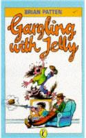 Gargling With Jelly: A Collection Of Poems (Puffin Books)