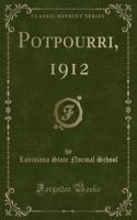Potpourri, 1912 (Classic Reprint)