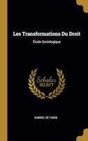 Les Transformations Du Droit: Étude Sociologique