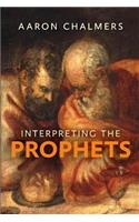 Interpreting the Prophets