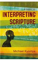 Guide to Interpreting Scripture: Context, Harmony, and Application
