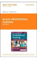 Professional Nursing - Elsevier eBook on Vitalsource (Retail Access Card): Concepts and Challenges: Concepts and Challenges