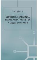 Semiosis, Marginal Signs and Trickster