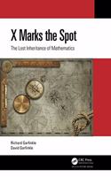 X Marks the Spot: The Lost Inheritance of Mathematics