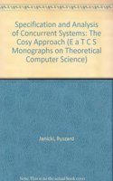 Specification and Analysis of Concurrent Systems: The Cosy Approach (E A T C S MONOGRAPHS ON THEORETICAL COMPUTER SCIENCE)