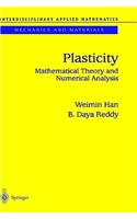 Plasticity: Mathematical Theory and Numerical Analysis