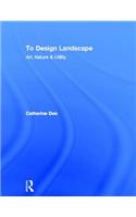 To Design Landscape