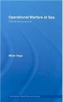 Operational Warfare at Sea: Theory and Practice(Cass Series: Naval Policy and History)